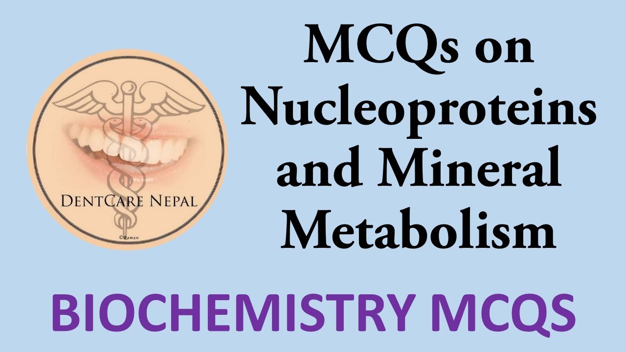 MCQs in Biochemistry - Nucleoproteins and Mineral Metabolism