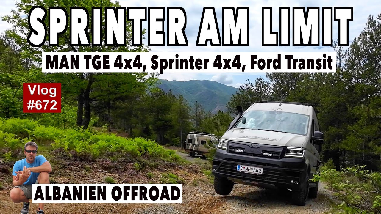 #672 Offroad Albanien | MAN TGE 4x4, Sprinter & Ford | MegaMobil am Limit? | Kamera weg😲