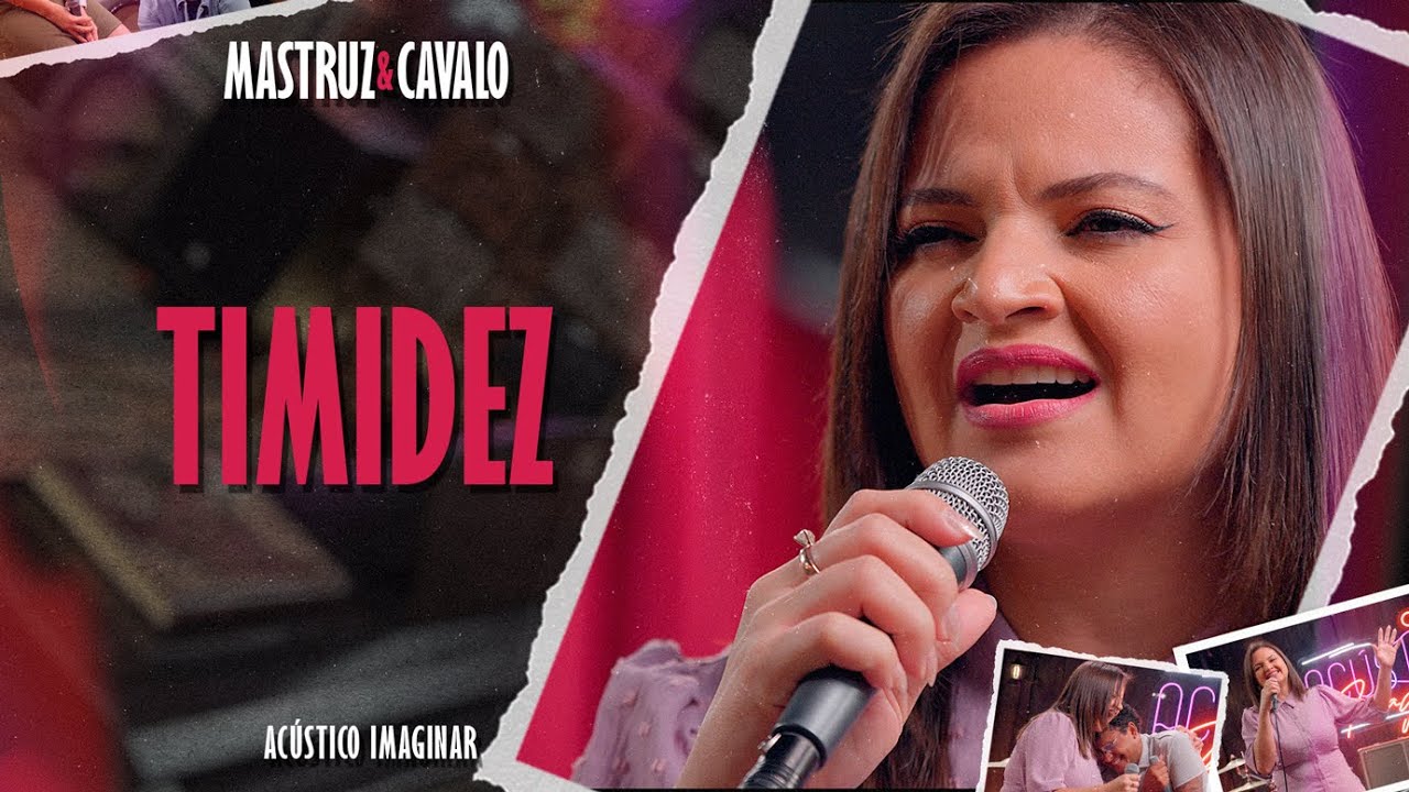 Timidez • MASTRUZ & CAVALO • Acústico Imaginar