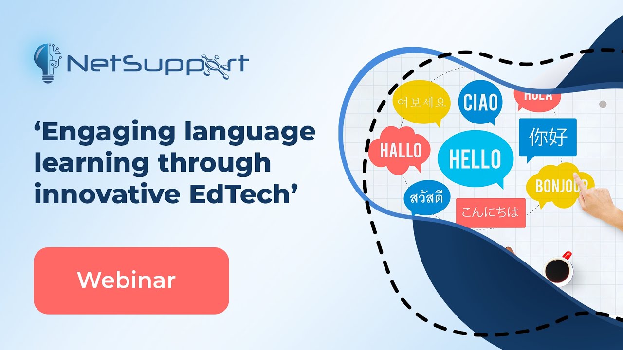 Engaging language learning through innovative EdTech - Webinar by NetSupport