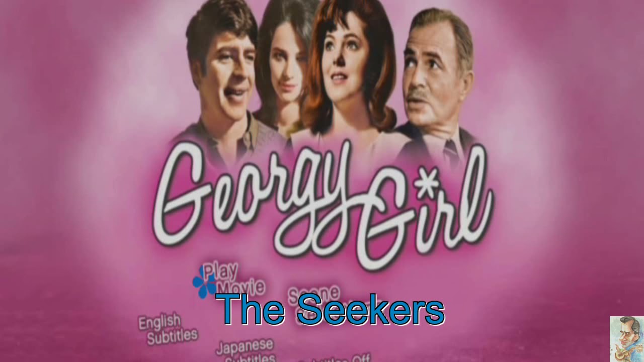 Georgy girl (The Seekers) BT