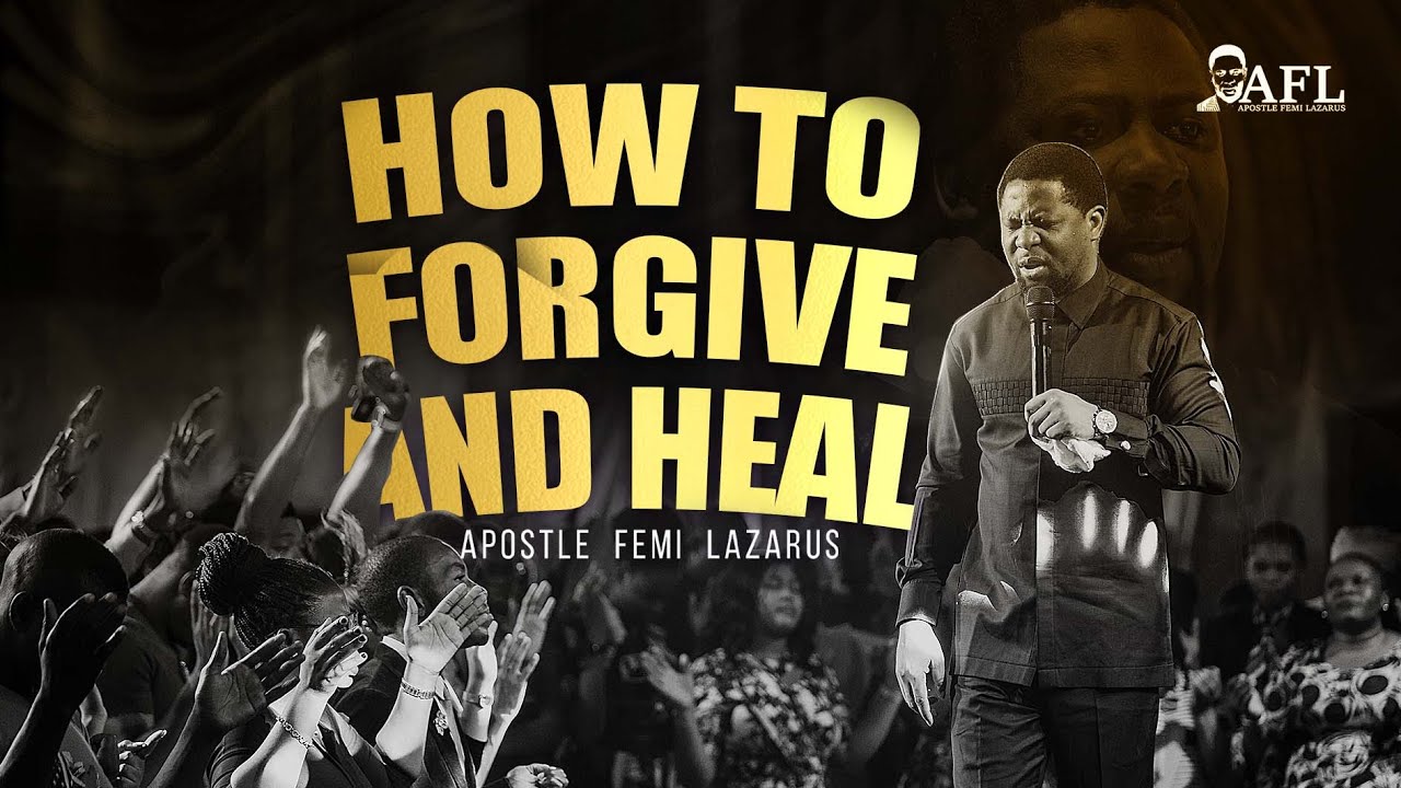 HOW TO FORGIVE AND HEAL