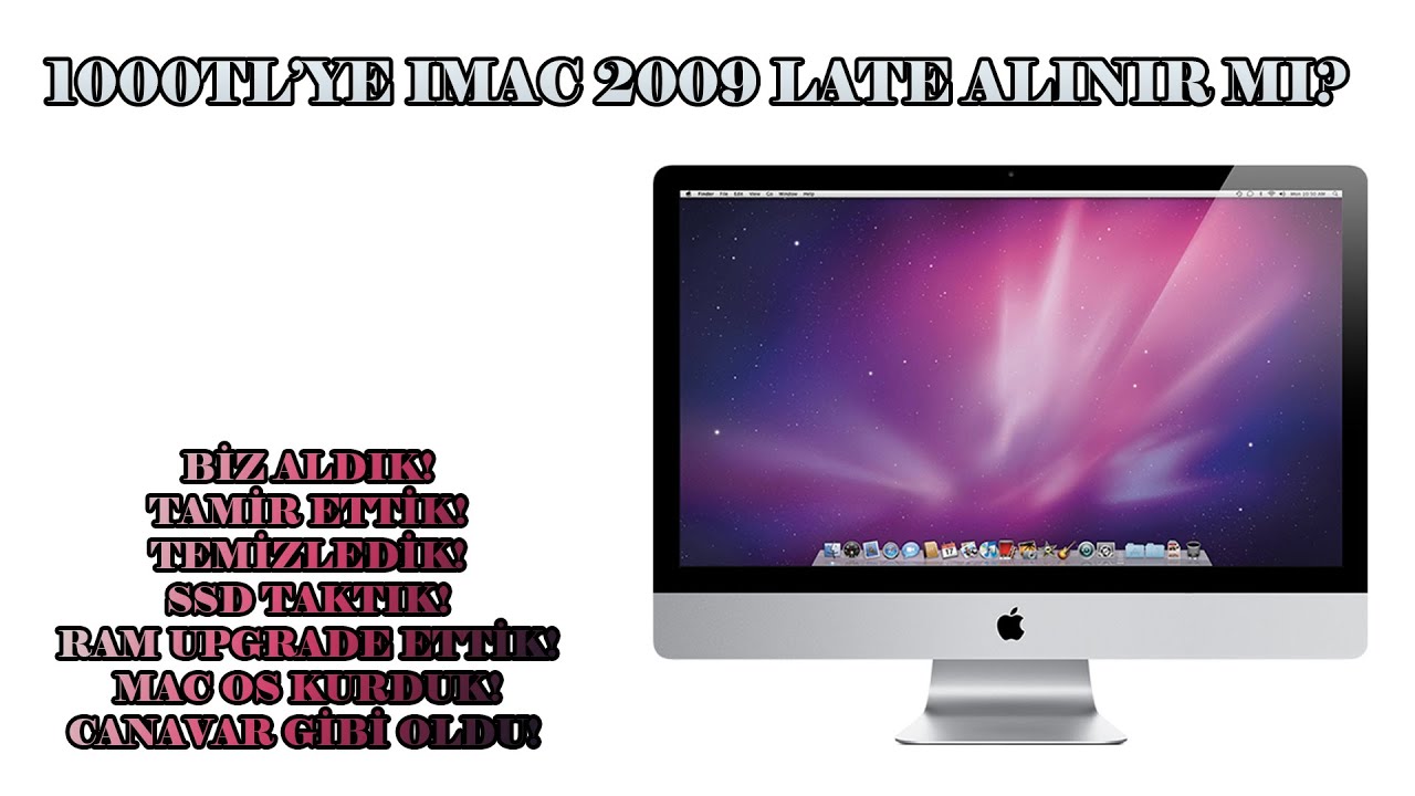Bozuk IMAC alıp tamir ettik! IMAC 2009 Late maceramız!