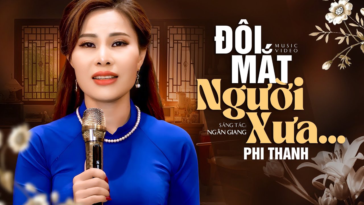 Đ&ocirc;i Mắt Người Xưa - Phi Thanh | Chuyện t&igrave;nh của t&ocirc;i tan vỡ từ l&acirc;u rồi