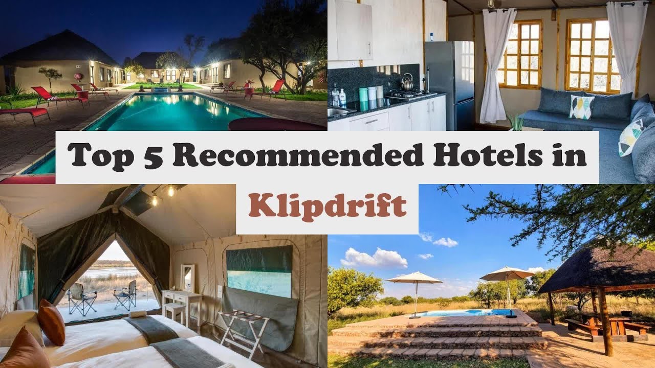 Top 5 Recommended Hotels In Klipdrift | Best Hotels In Klipdrift