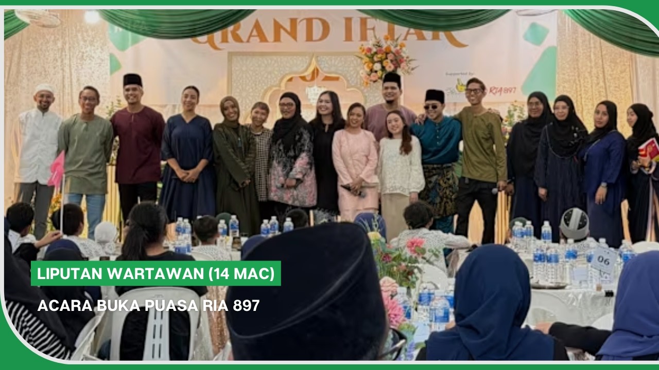 LIPUTAN WARTAWAN (14 Mac) | Acara buka puasa RIA 897