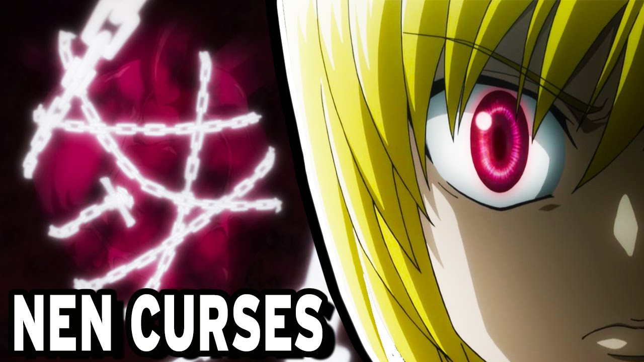 Nen Curses Explained | Hunter X Hunter