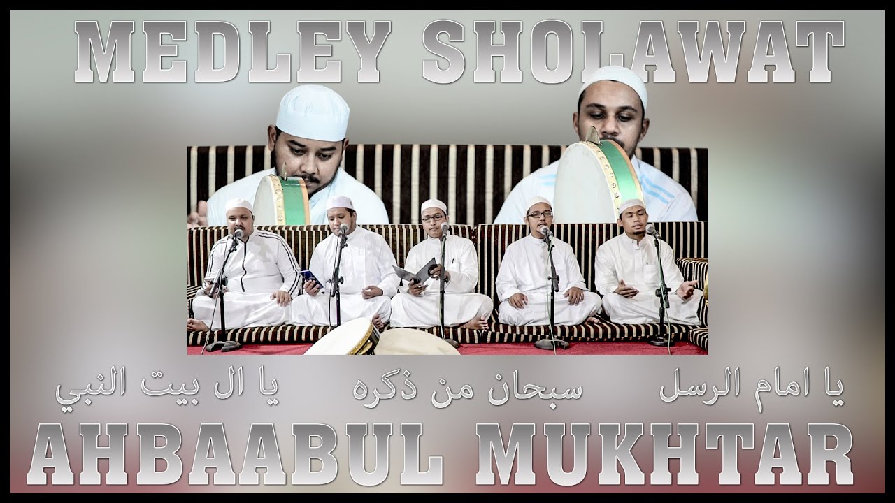 Ya Imamarusli, Subhanaman dzikruhu, Ya Ala Baitin Nabi. medley Ahbaabul Mukhtar