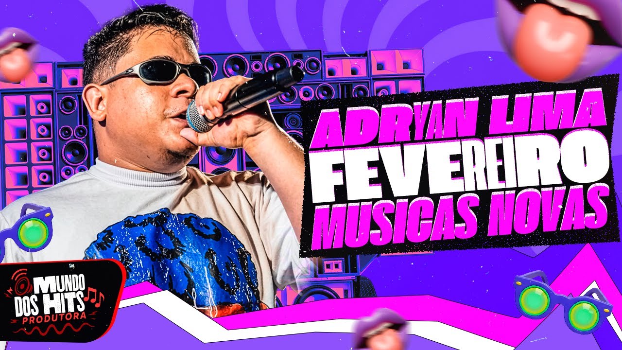 ADRYAN LIMA FEVEREIRO 2026 - ADRYAN LIMA MUSICAS NOVAS 2026 - ADRYAN LIMA CARNAVAL 2026