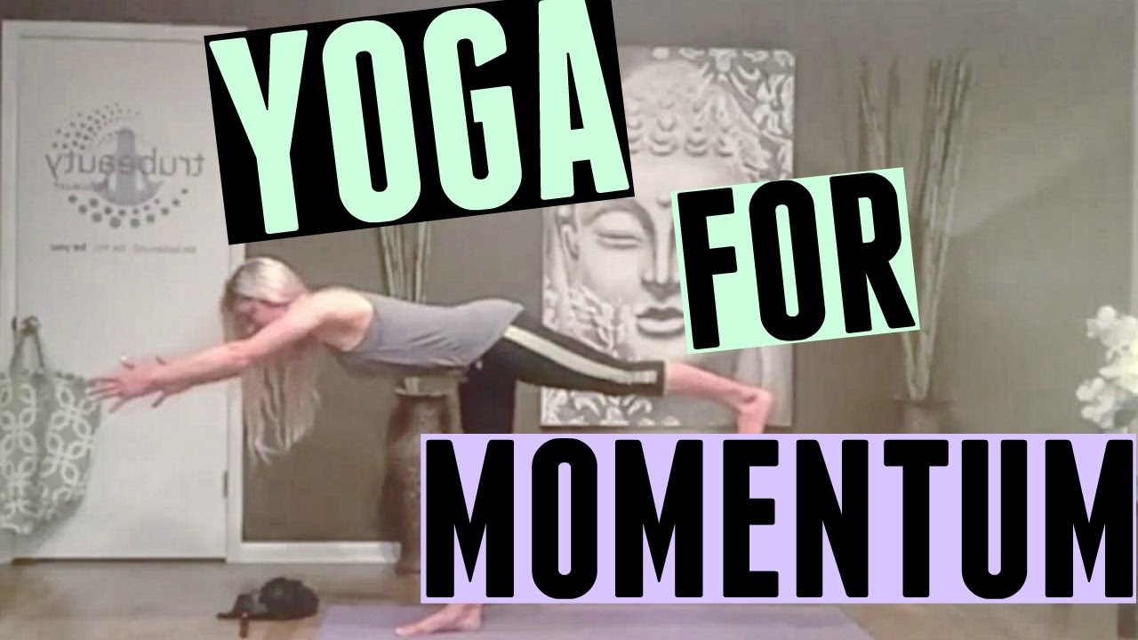 YOGA FOR MOMENTUM!