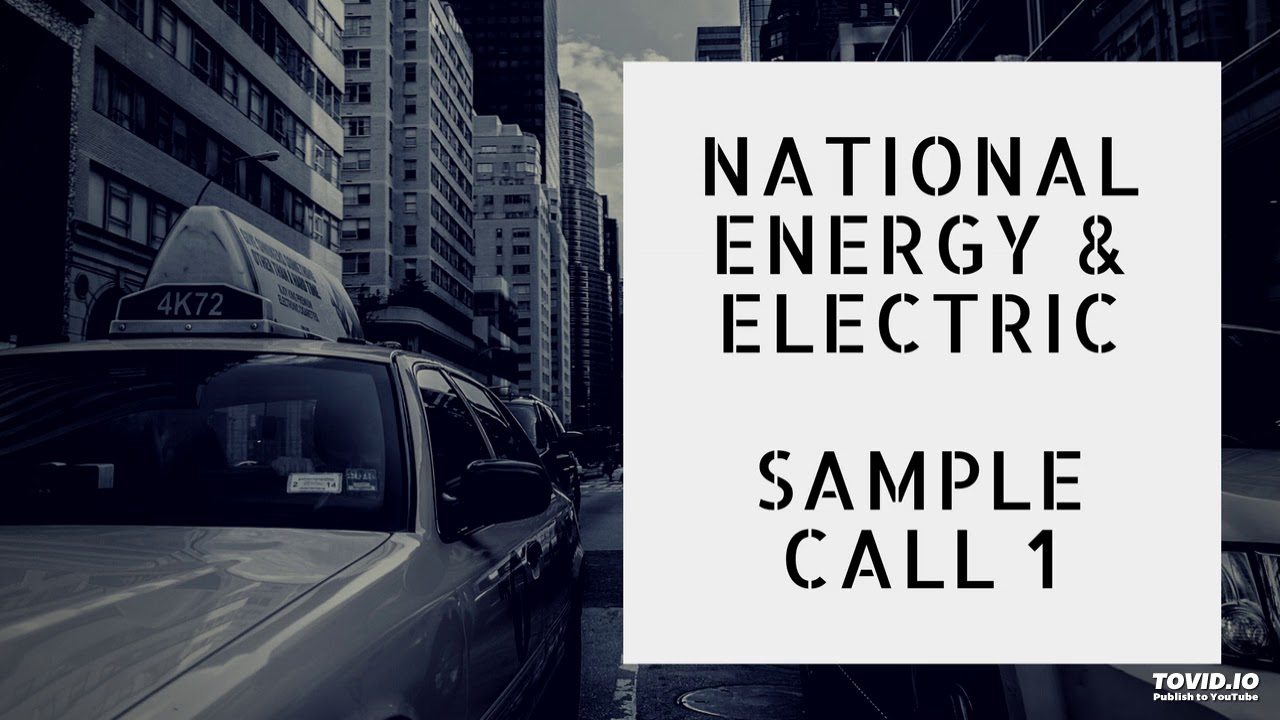 National Gas & Electric- Sample Call 1
