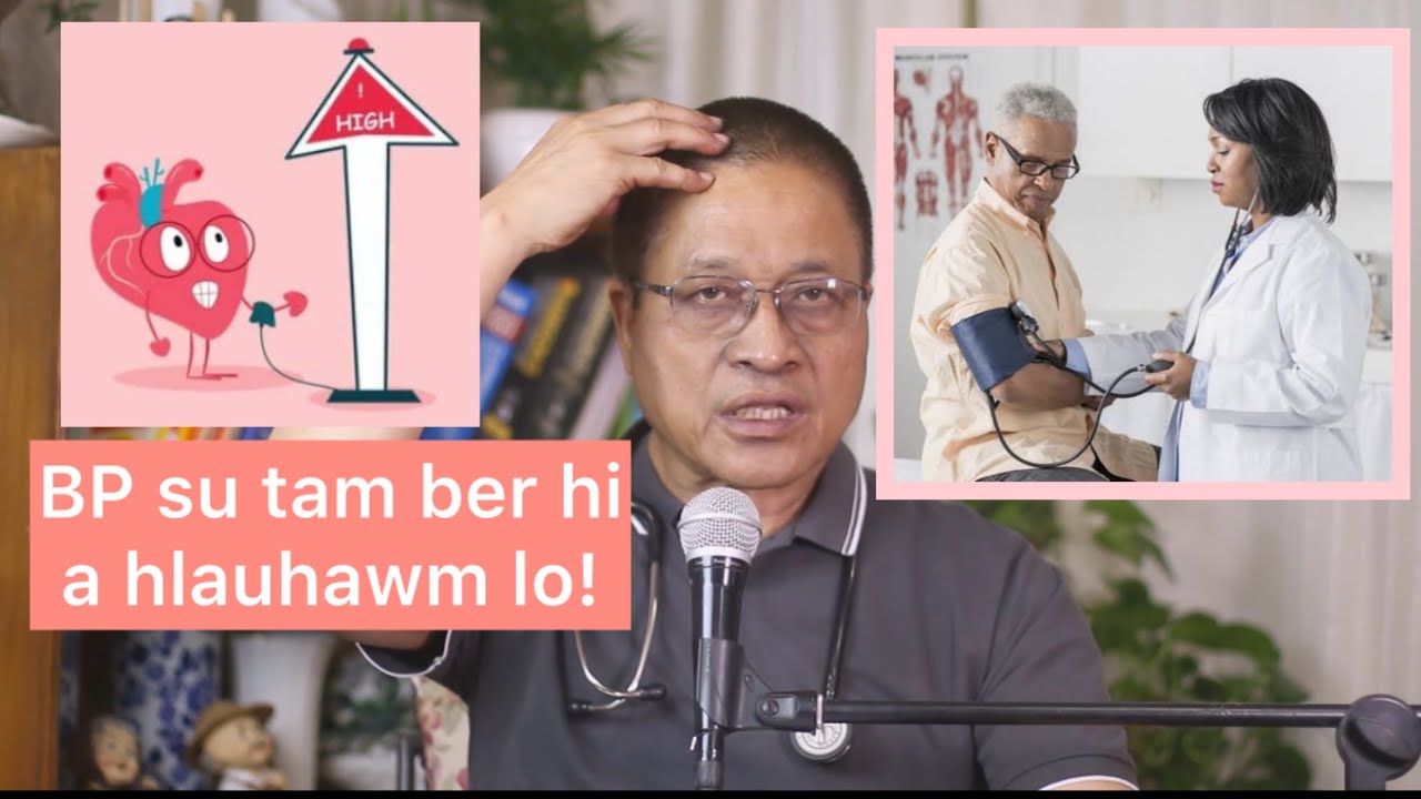 I BP(Blood Pressure) a danglam thut ṭhin em? | Dr.Rosangluaia