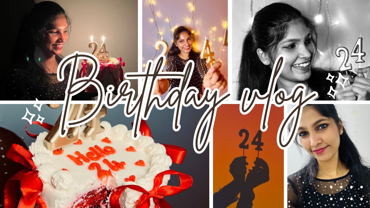 Birthday vlog🥹❤️✨