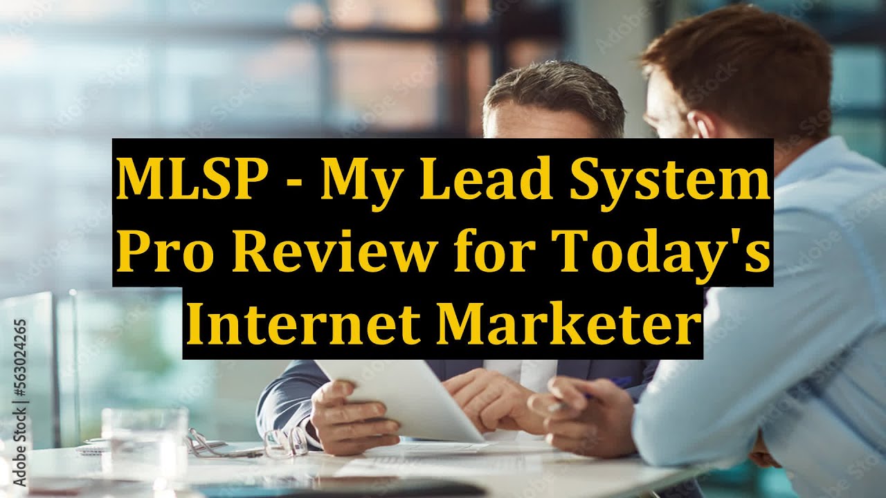 MLSP - My Lead System Pro Review for Today's Internet Marketer