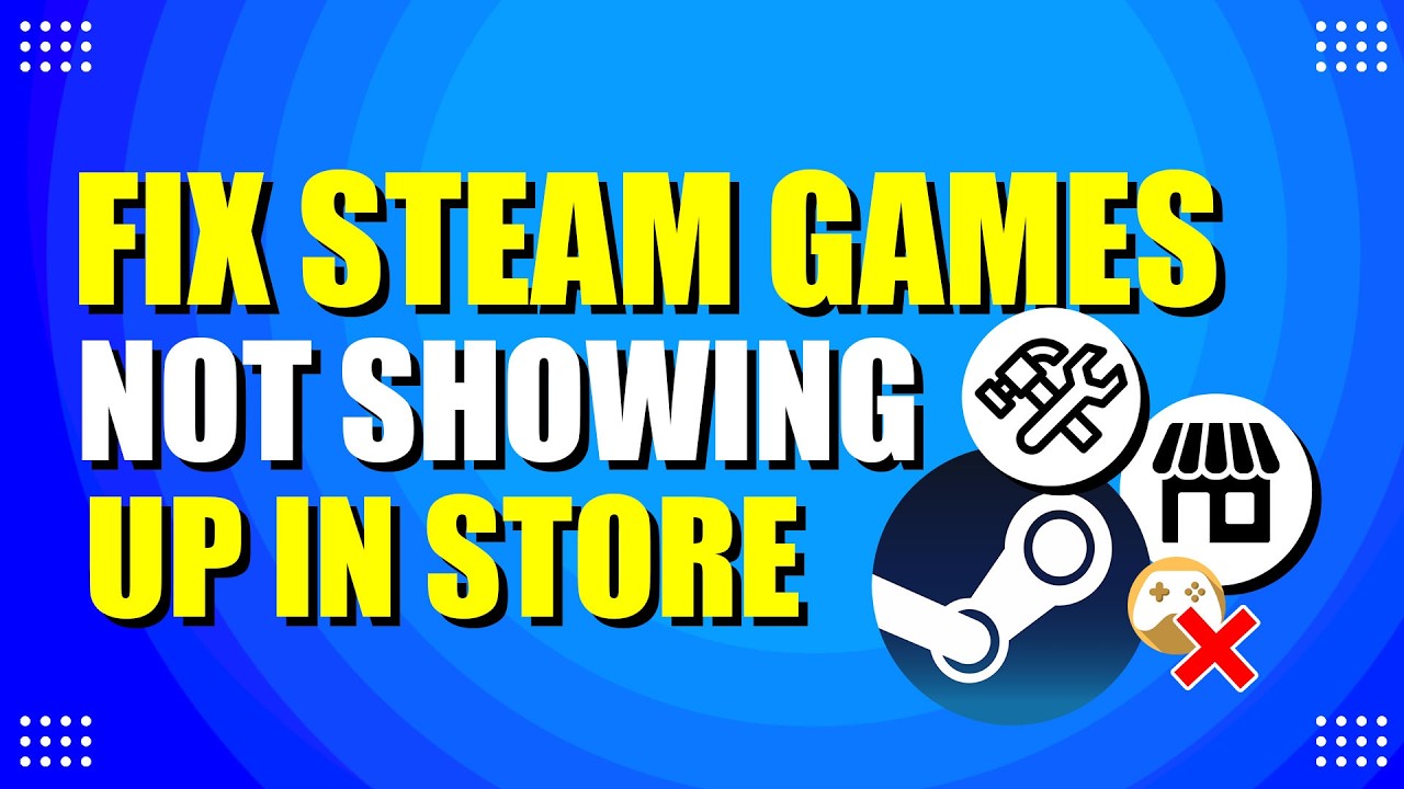 Как быстро и легко исправить проблему с отображением игр Steam в магазине.