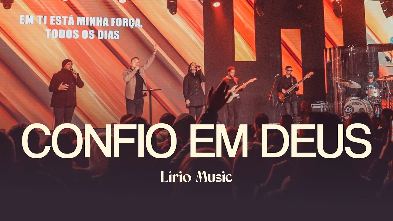CONFIO EM DEUS (TRUST IN GOD) - LÍRIO MUSIC