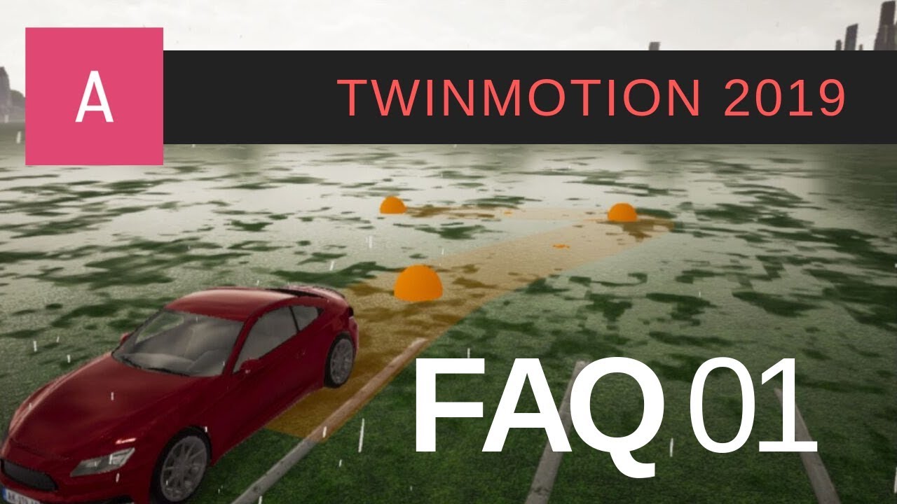 TwinMotion 2019 - FAQ 1 Terrain, parking, animation vidéo et réflexion