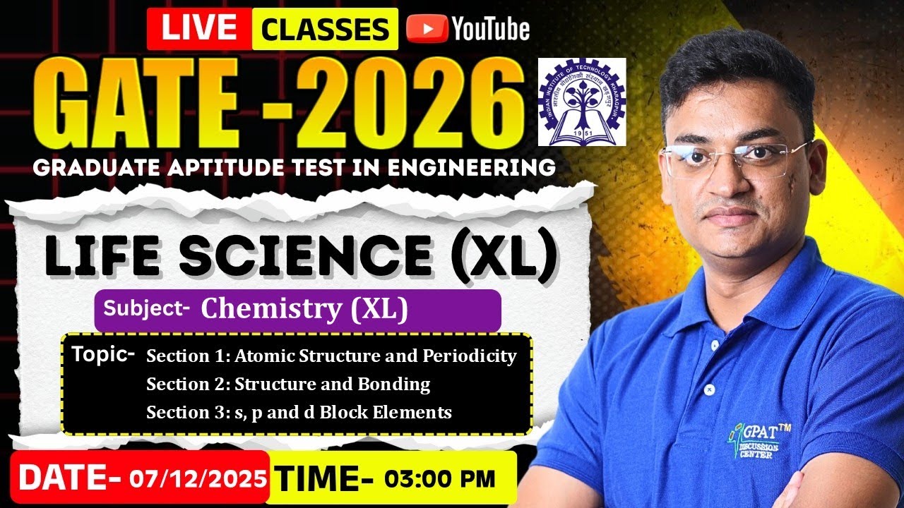 GATE 2026 Life Science (XL) | Chemistry Full Lecture | Atomic Structure, Bonding & s,p,d Block