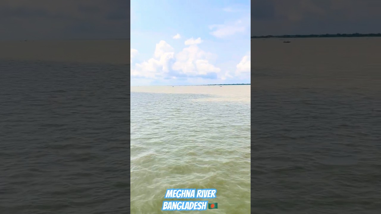 Mighty Meghna River, Bangladesh 🇧🇩 #Meghna #river #bangladesh #riverofbangladesh