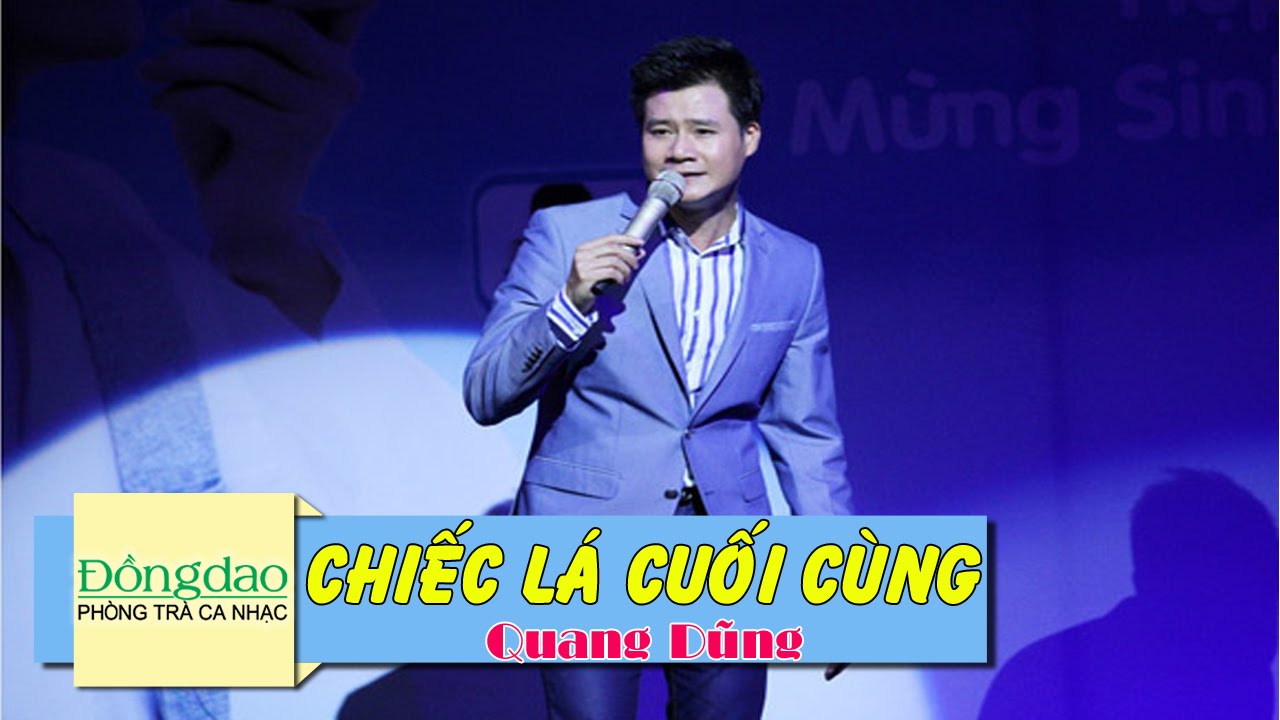 Chiếc Lá Cuối Cùng - Quang Dũng [MV HD]