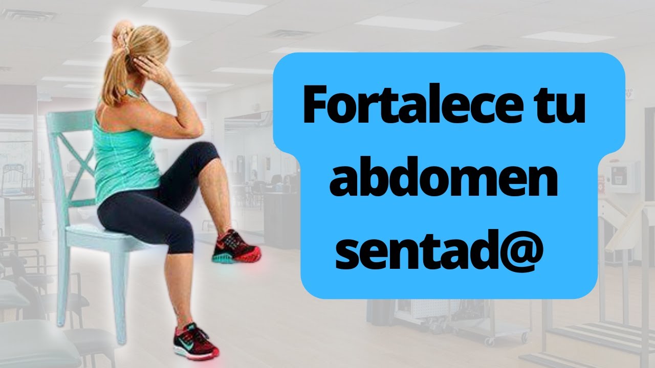 Fortalece TU ABDOMEN SENTADO