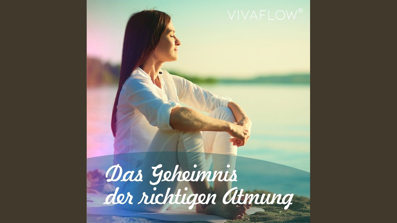 Kapitel 3 - Das Geheimnis der richtigen Atmung