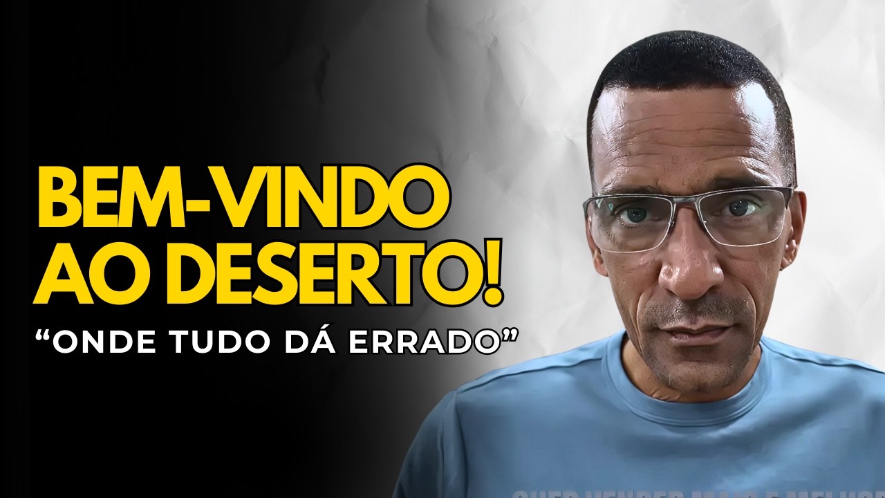 O Deserto É A PENEIRA: Quem Desiste Fica, Quem Persevera ATRAVESSA E Vence