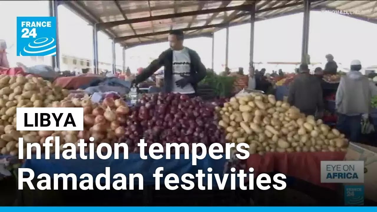 Libyan Ramadan celebrations tempered by rising inflation &bull; FRANCE 24 English