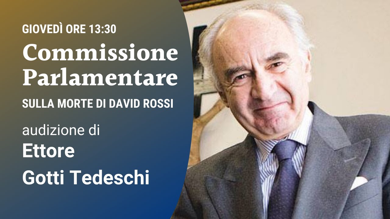 Commissione parlamentare David Rossi: Ettore Gotti Tedeschi