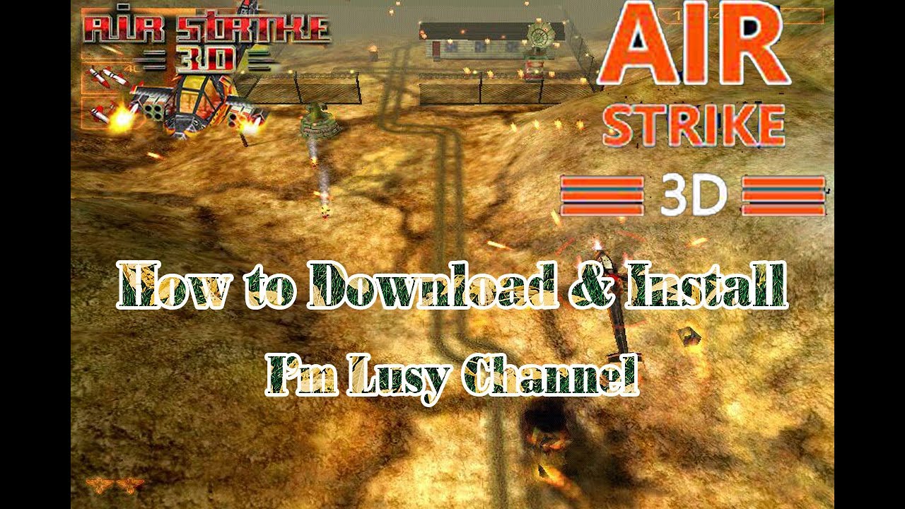 EP11 : Air Strike 3D แนะนำวิธีการดาวน์โหลดและติดตั้ง By I'm Lusy Channel