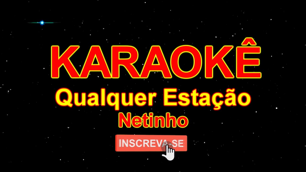 Karaokê Carnaval - Qualquer Estação - Netinho
