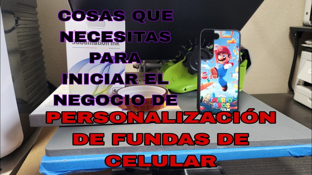 COSAS QUE NECESITAS PARA INICIAR TU NEGOCIO DE SUBLIMACION DE FUNDAS PARA CELULAR