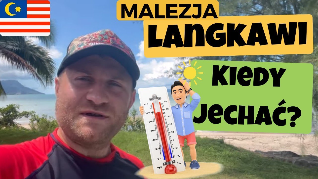🇲🇾Tropikalna wyspa LANGKAWI, kiedy jechać? Kiedy jest najlepsza pogoda? Ile stopni ma morze i basen?