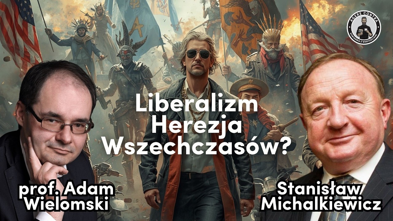 Liberalizm Herezja Wszechczas&oacute;w? Stanisław Michalkiewicz vs prof. Wielomski