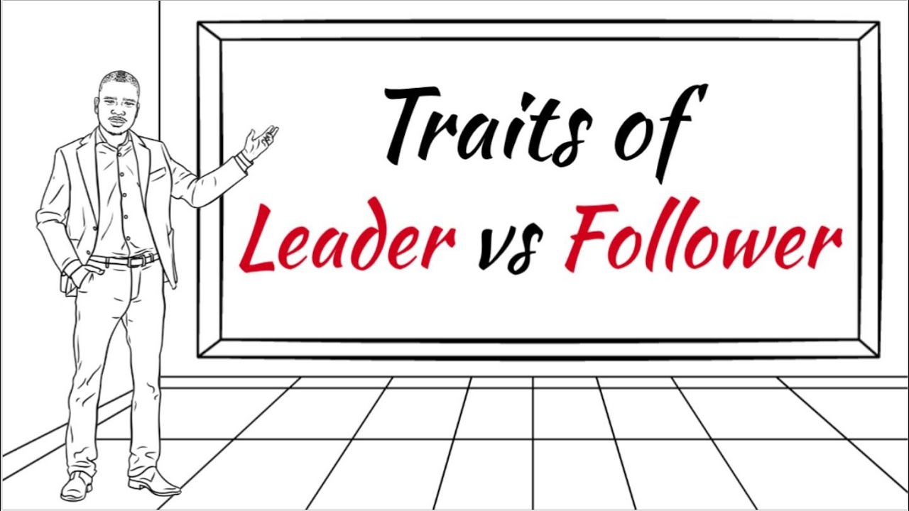 Traits of Leader vs Follower, Common Trait of Follower and Exceptional trait of Leader, Motivational