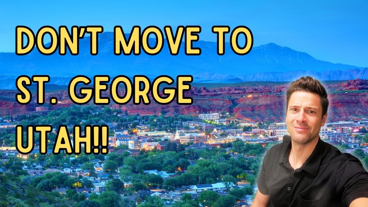 Don't Move to St. George Utah | Why Not St. George Utah??