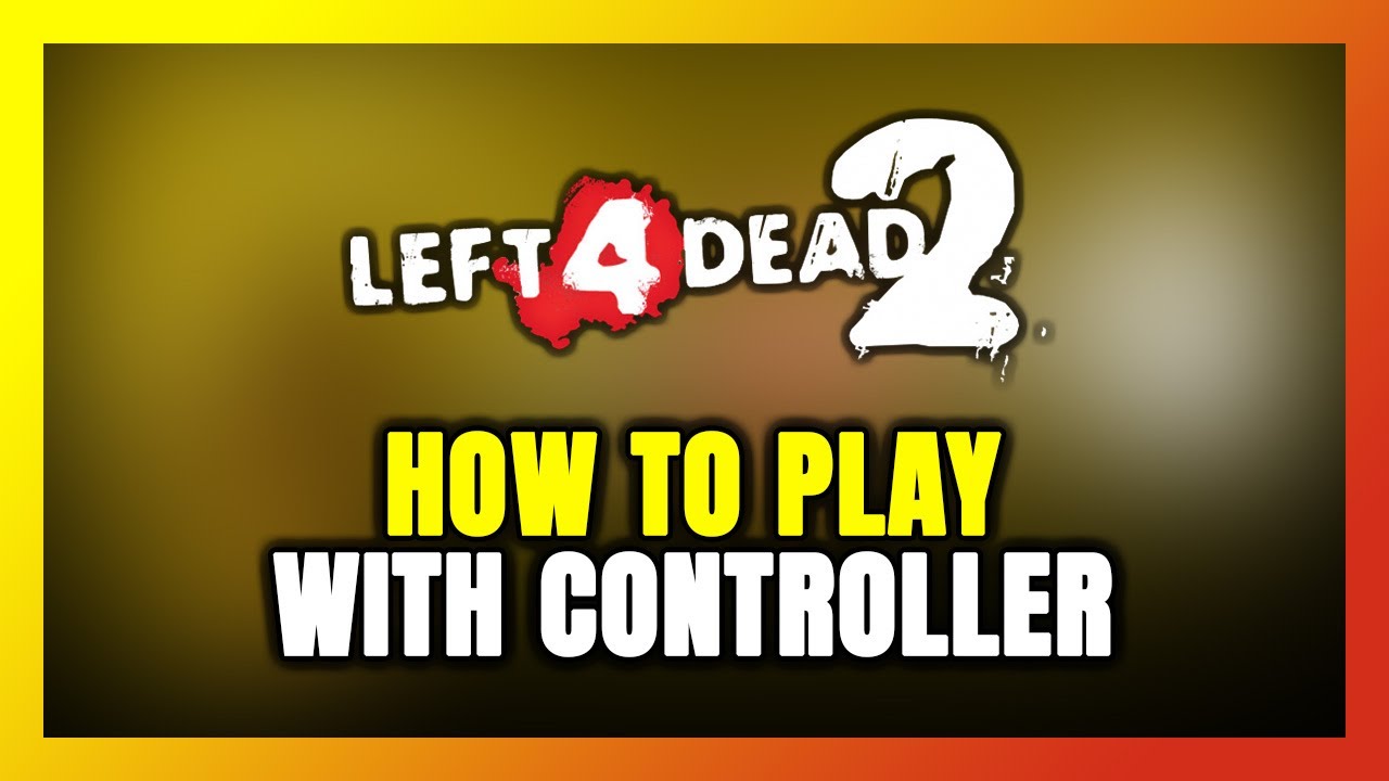 Как играть в Left 4 Dead 2 с помощью контроллера на ПК!
