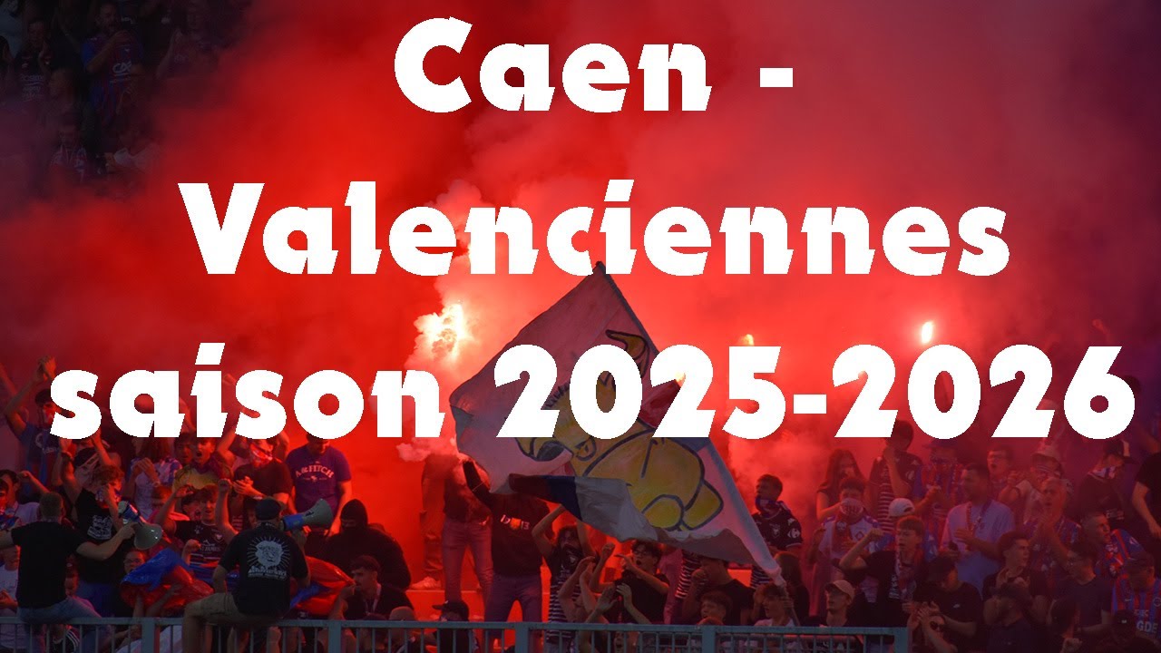 Caen - Valenciennes 2025-2026