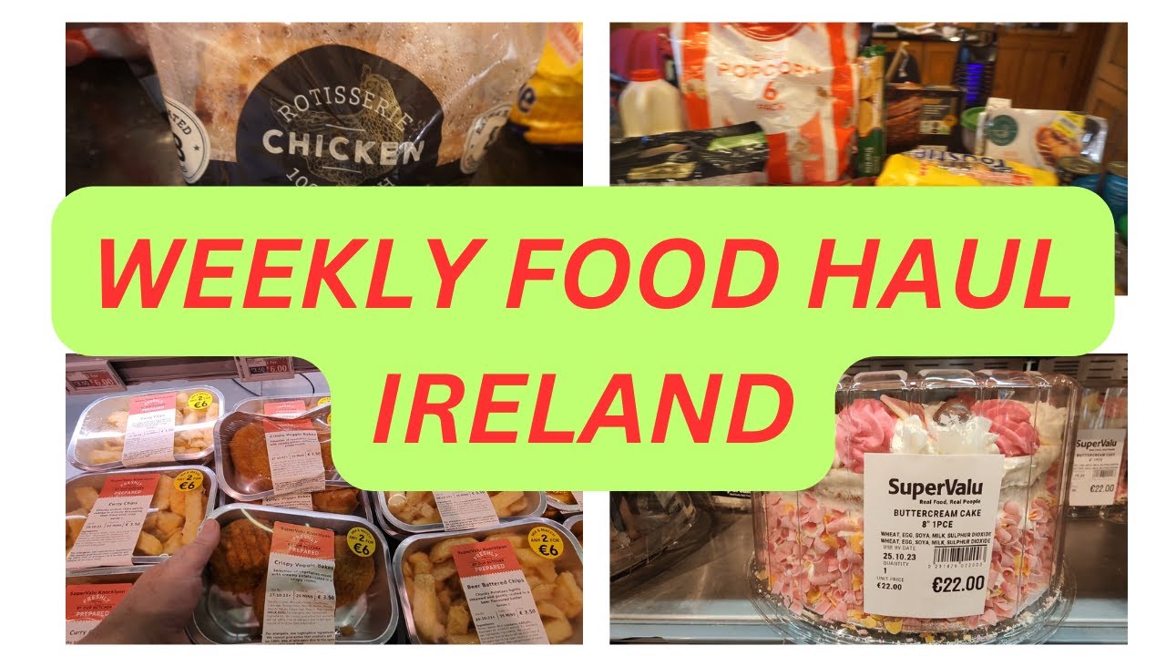 WEEKLY FOOD HAUL - IRELAND