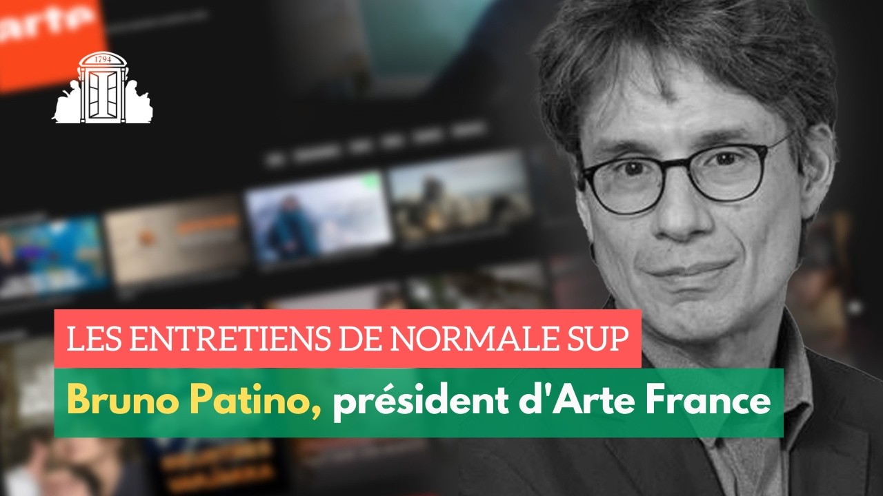 Les entretiENS de Normale Sup : rencontre avec Bruno Patino, président d'Arte France | ENS-PSL