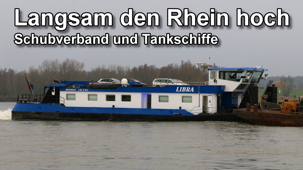 Langsam den Rhein hoch - Schubverband gegen die Strömung - Tankschiffe  Binnenschifffahrt