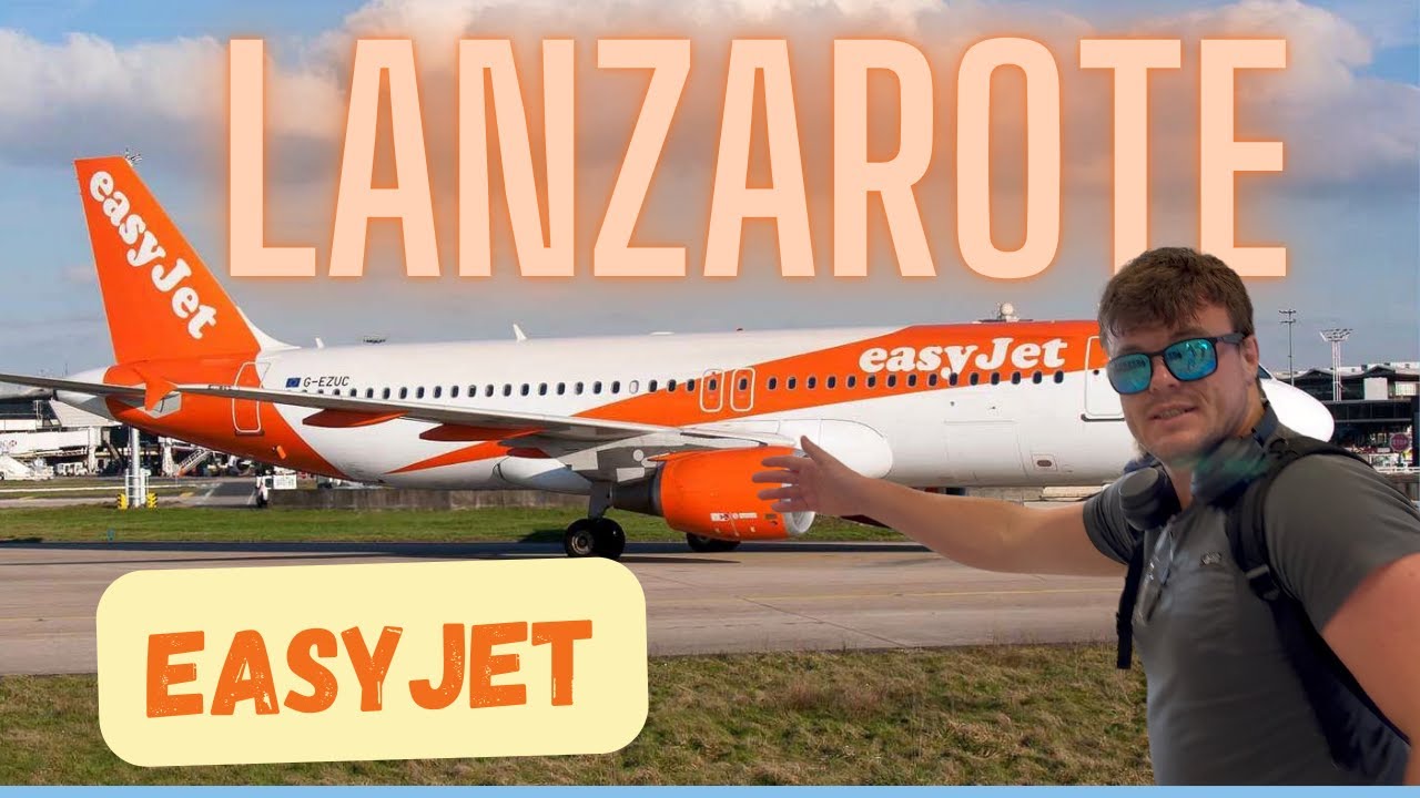 EASYJET . GATWICK TO LANZEROTE .... TRAVEL DAY