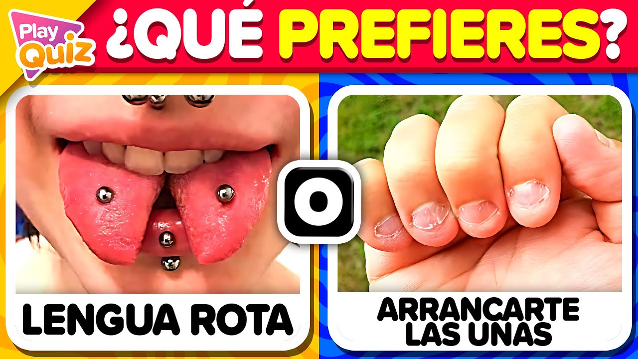 &iquest;Qu&eacute; Prefieres? 🤢😱 NIVEL EXTREMO 🔥 Decisiones dif&iacute;ciles - Play Quiz Trvia
