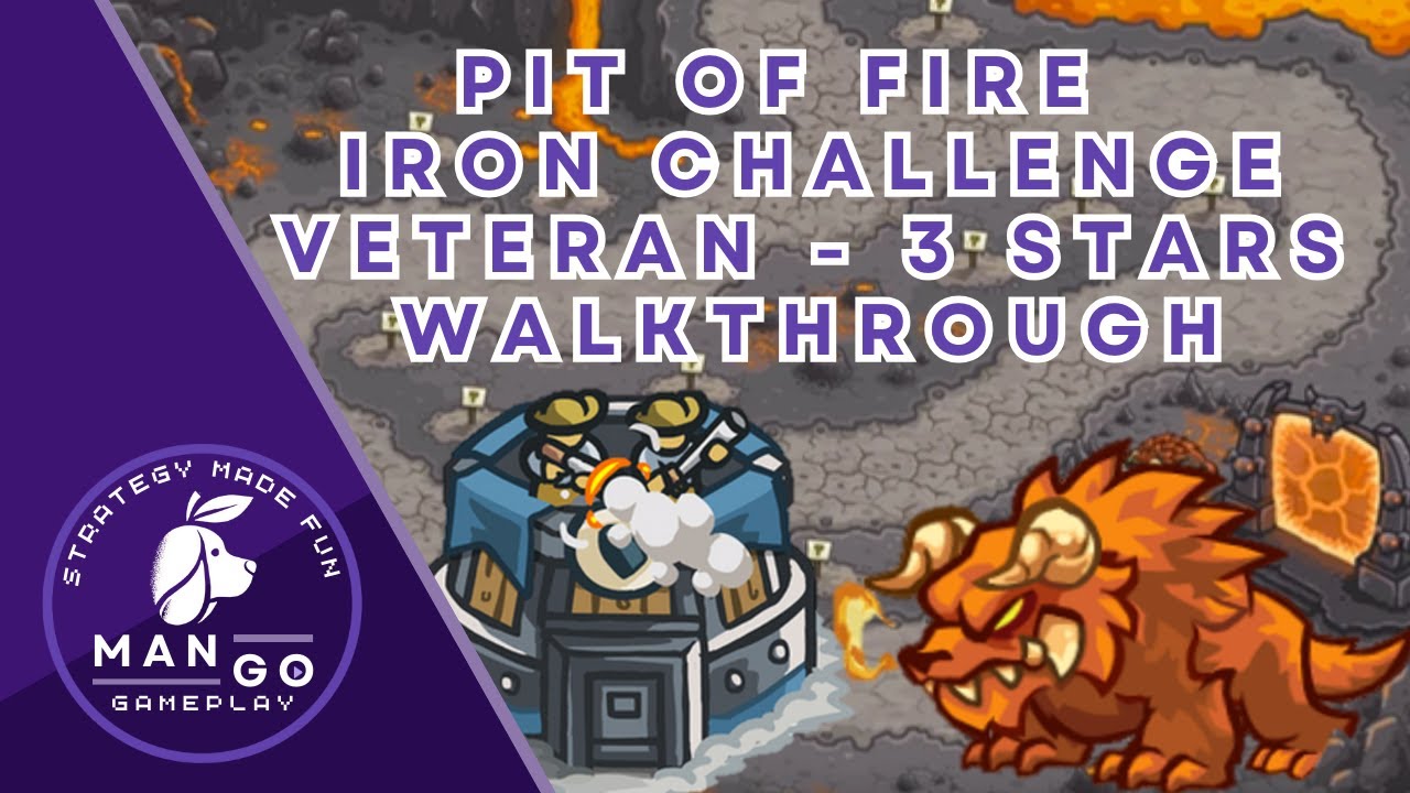 Kingdom Rush: Pit of Fire - Iron Challenge (Veteran) Walkthrough
