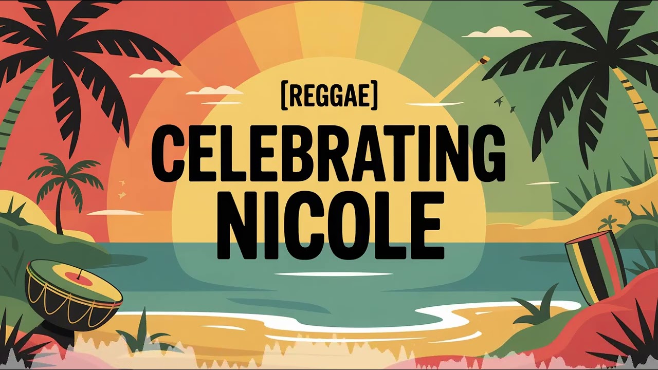 Nicole Celebration Song - Reggae - Happy
