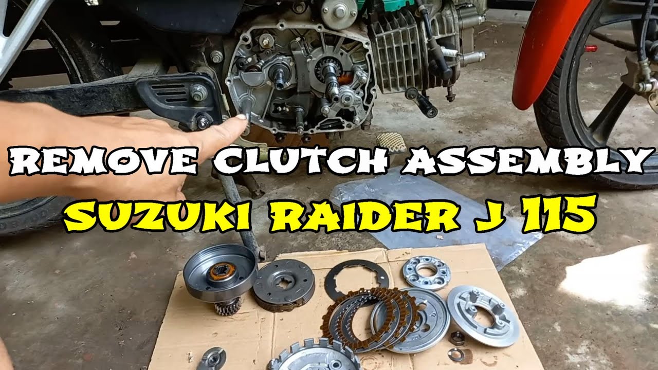 REMOVE CLUTCH ASSEMBLY SUZUKI RAIDER J 115