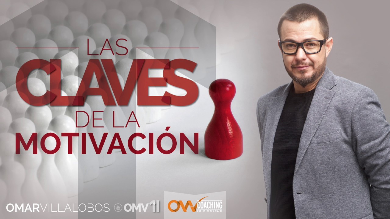 CLAVES DE LA MOTIVACIÓN / Cómo vivir siempre motivado e inspirado