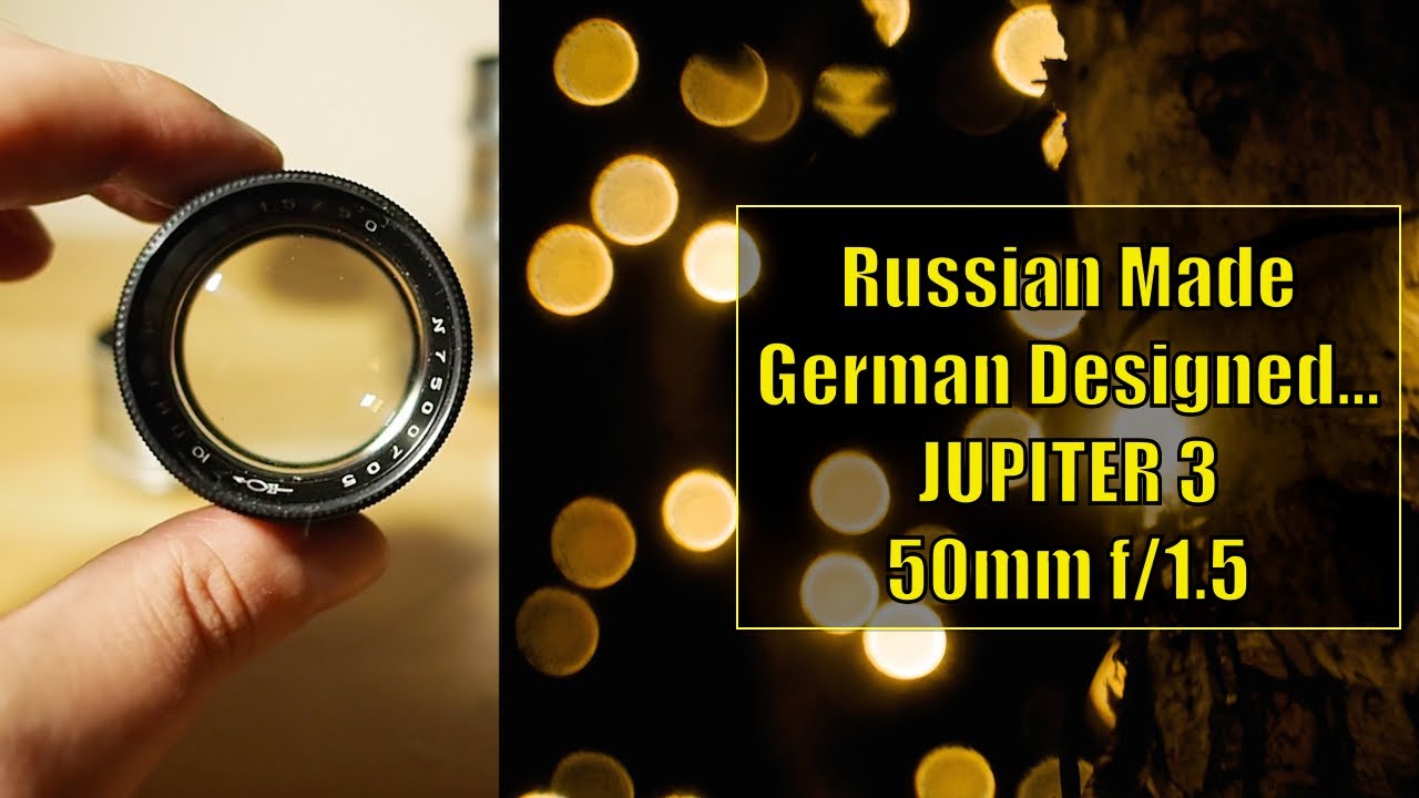 Portrait of a Soviet Lens; JUPITER 3 - 50mm f1.5