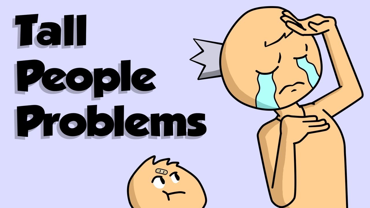 Tall People Problems