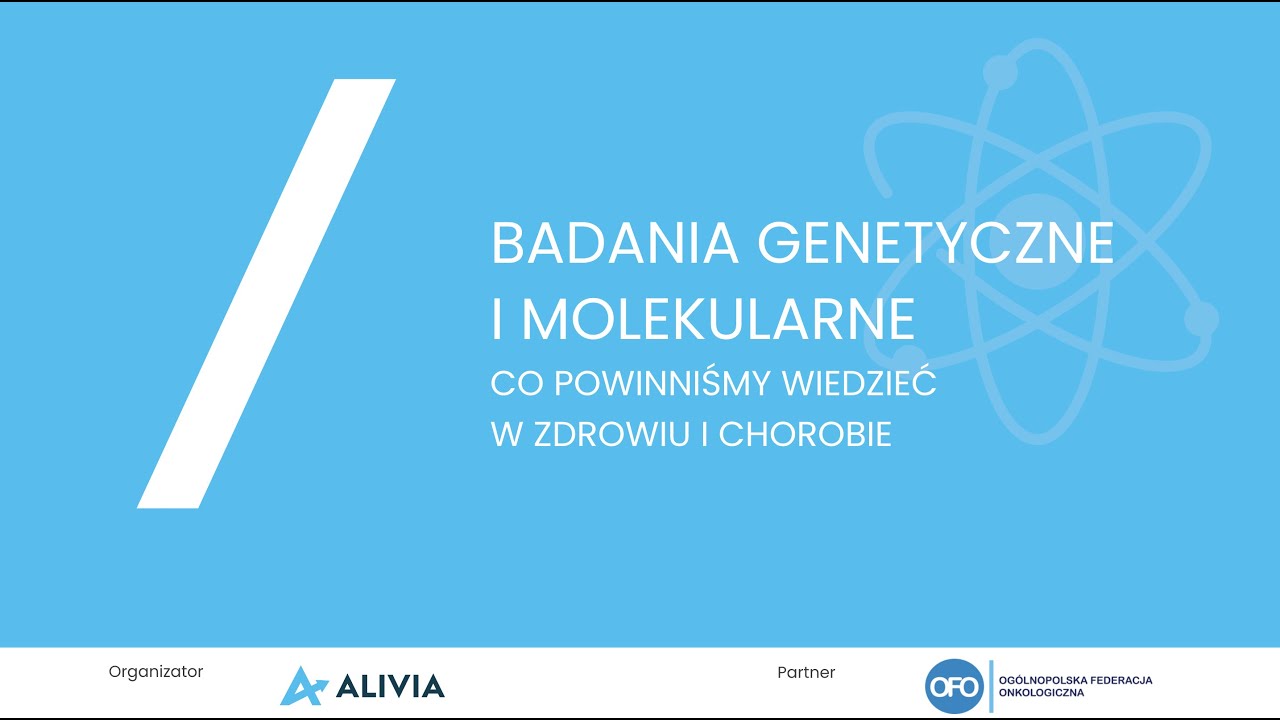 Badania genetyczne i molekularne – co powinniśmy wiedzieć w zdrowiu i chorobie